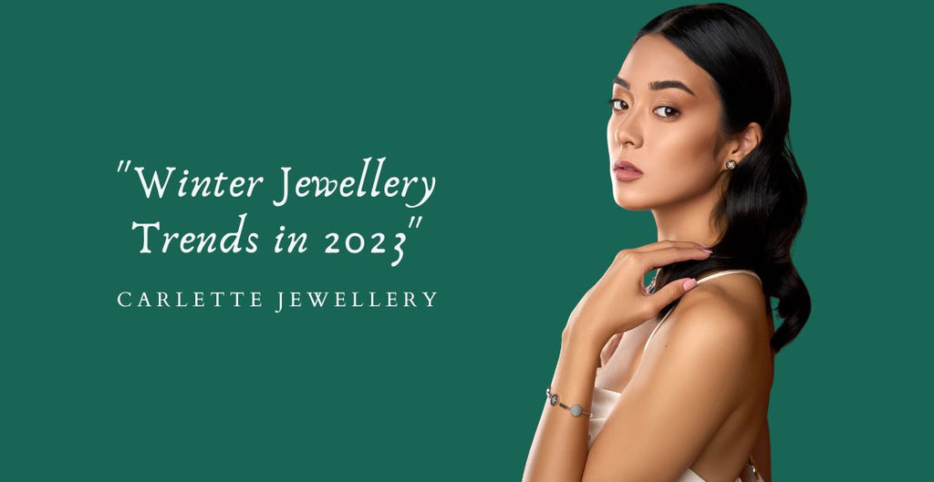 Winter Jewellery Trends in 2023